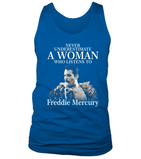 never underestimate a woman who listens to freddie mercury - Ladies V-Neck Tank Top Unisex