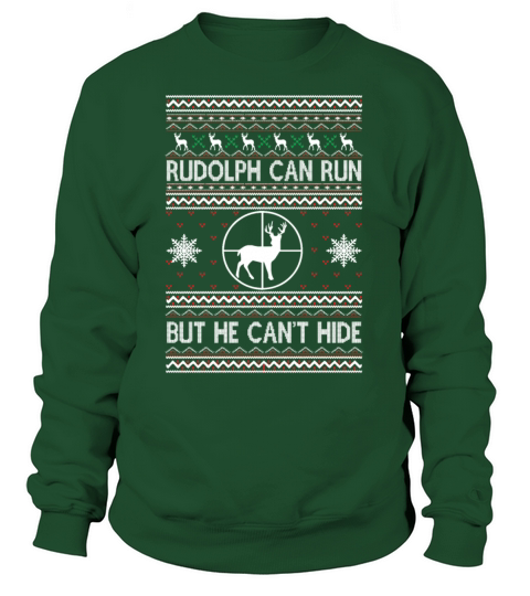 Rudolph can run but he cant hide Women's Sweatshirt