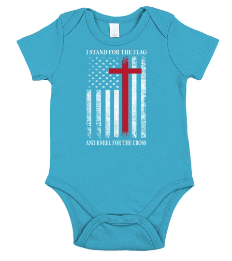 I Stand For The Flag And Kneel For the Cross Short Sleeve Baby One-Piece