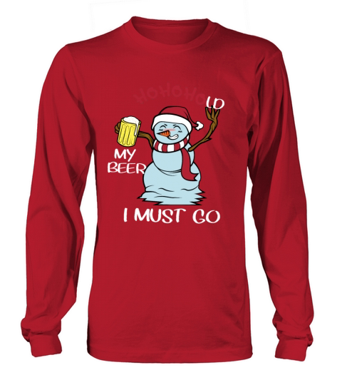 Ho ho ho hold my beer I must go Funny Snowman Women's Long Sleeve
