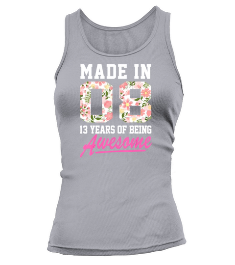 Made In 2008 13 Years Of Being Awesome Girls Teens Women's Tank Top