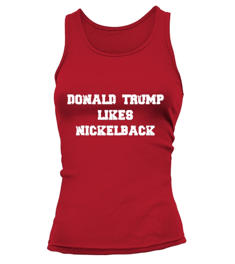 Donald Trump Likes Nickel back Women's Tank Top