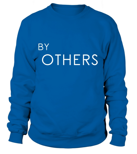 By Others Cool Quote Women's Sweatshirt