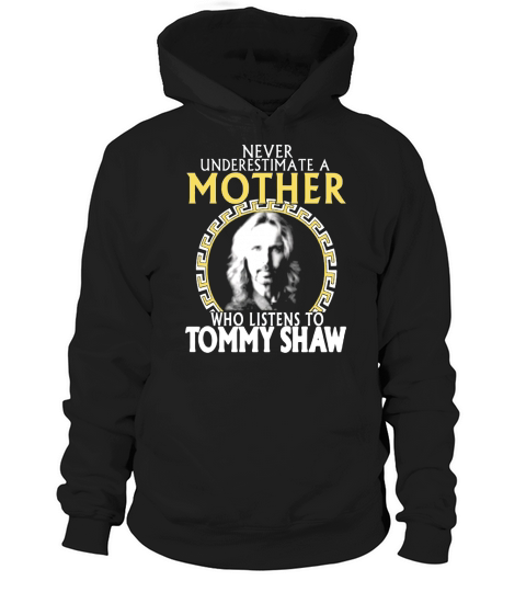 Mother listen to Tommy-shaw Hoodie Unisex