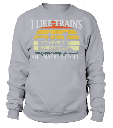 I Like Trains And Maybe 3 People Vintage Men's Sweatshirt