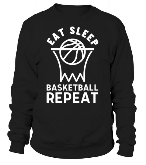 Eat Sleep Basketball Repeat basketball Women's Sweatshirt
