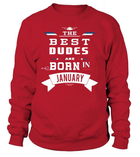The Best Dudes Are Born In January Women's Sweatshirt