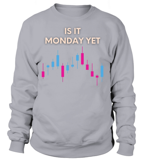 is it monday yet binary candle graph tshirt Women's Sweatshirt