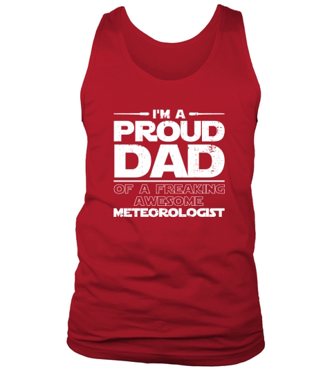 Im a proud dad of an awesome meteorologist Tank Top Unisex
