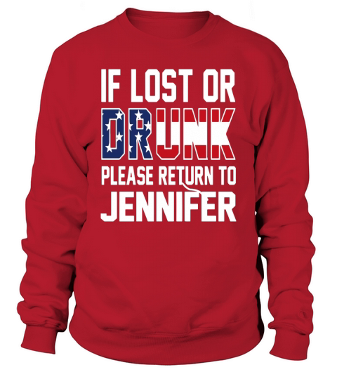 If lost or Drunk please return to Jennifer 4th of July Sweatshirt Unisex