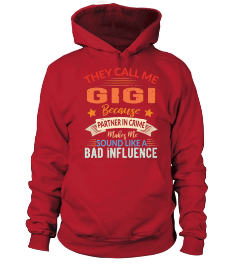 They Call Me Gigi Because Partner In Crime - Xmas Women's Hoodie
