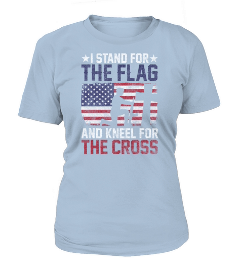 I Stand For The Flag And Kneel For The Cross Women's T-Shirt
