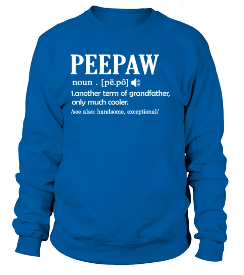 Peepaw Definition Funny Meaning Grandpa Gift Women's Sweatshirt