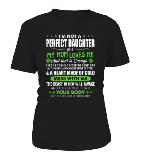 Im Not A Perfect Daughter But My Mom Loves Me Clover Women's T-Shirt