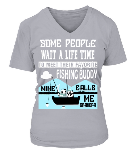 My Favorite Fishing Buddy Calls Me Grandpa T Shirt Women's V-Neck T-shirt