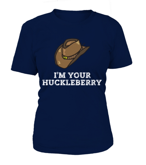 Im Your Huckleberry Vintage Funny Western Quote T Women's T-Shirt