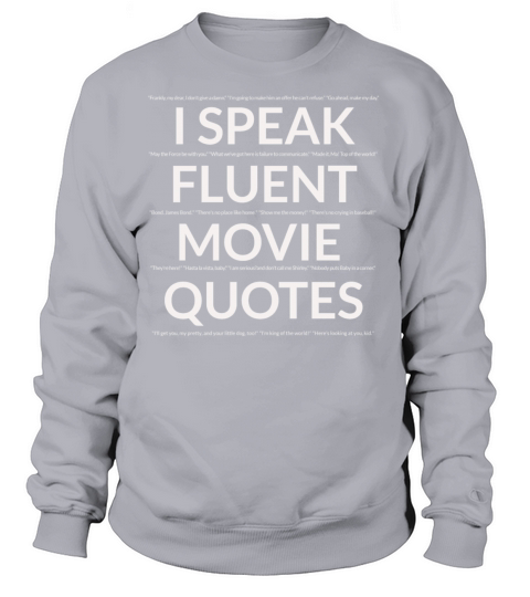 I Speak Fluent Movie Quotes Women's Sweatshirt