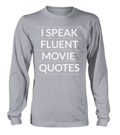 I Speak Fluent Movie Quotes Men's Long Sleeve