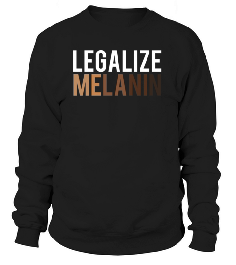 Legalize Melanin Women's Sweatshirt
