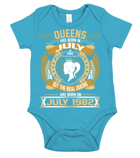 The Real Queens Are Born On July 1982 Short Sleeve Baby One-Piece