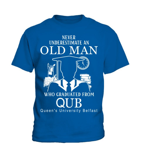 Never Underestimate an Old Man Queens University Belfast Kids T-Shirt
