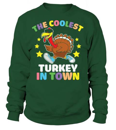 Thanksgiving The Coolest Turkey In Town Women's Sweatshirt