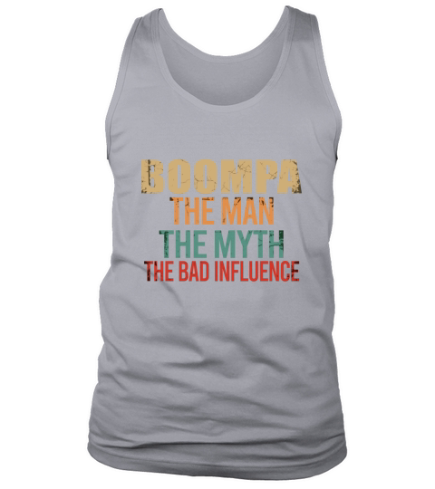 Boompa The Man The Myth The bad Influence Tank Top Unisex