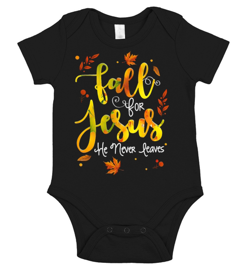 Fall for Jesus He Never Leaves Short Sleeve Baby One-Piece