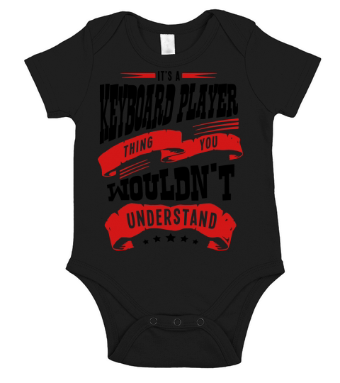 its a keyboard player thing you wouldnt Short Sleeve Baby One-Piece