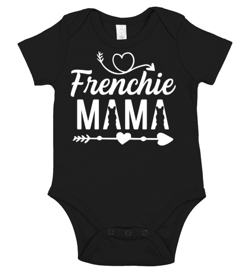 Frenchie Mama Quote for your Frenchie Mom Short Sleeve Baby One-Piece