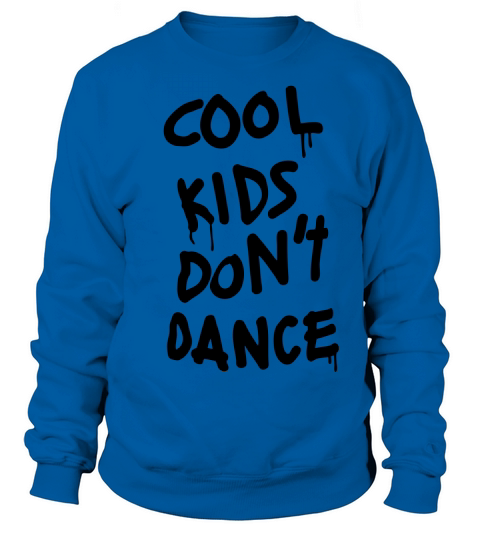 Cool Kids Dont Dance Women's Sweatshirt