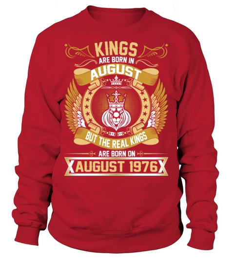 The Real Kings Are Born On August 1976 Women's Sweatshirt