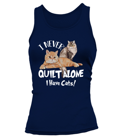 I Never Quilt Along I Have Cats Quilting Women's Tank Top