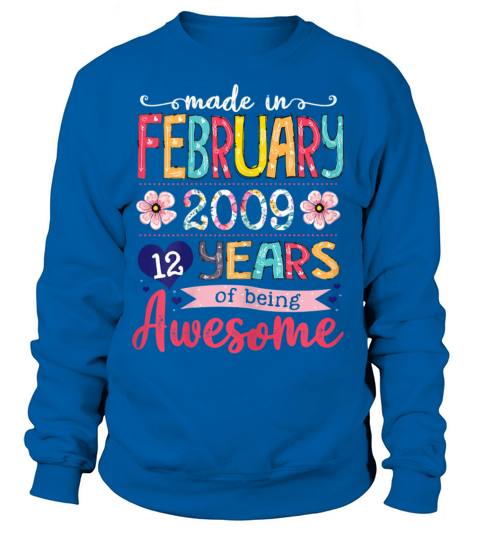 February Girls 2009 Birthday Gift 12 Years Old Mad Women's Sweatshirt