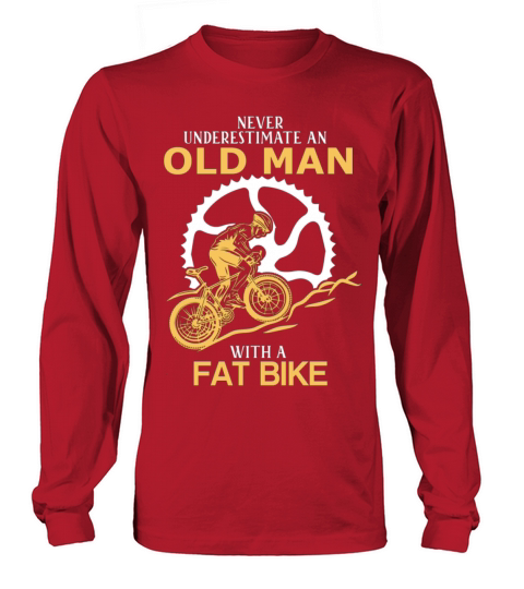 Never Underestimate An Old Man With A Fat Bike Women's Long Sleeve