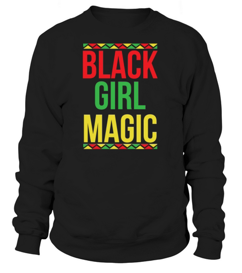 Black Girl Magic African Women's Sweatshirt