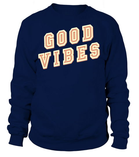 Good vibes Women's Sweatshirt