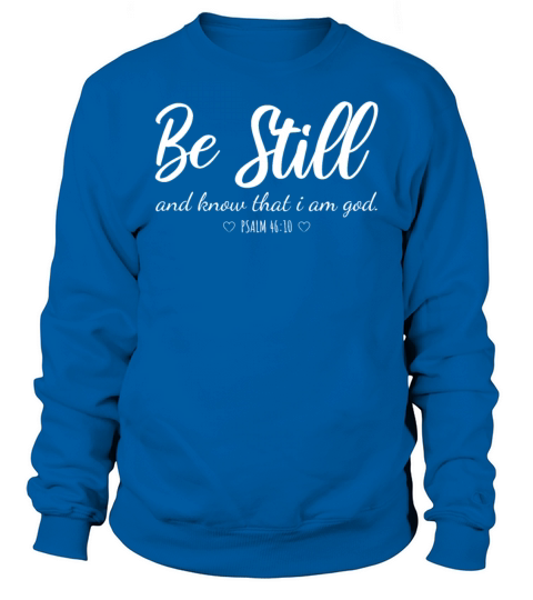 Be Still and Know That I Am God Christian faith Men's Sweatshirt