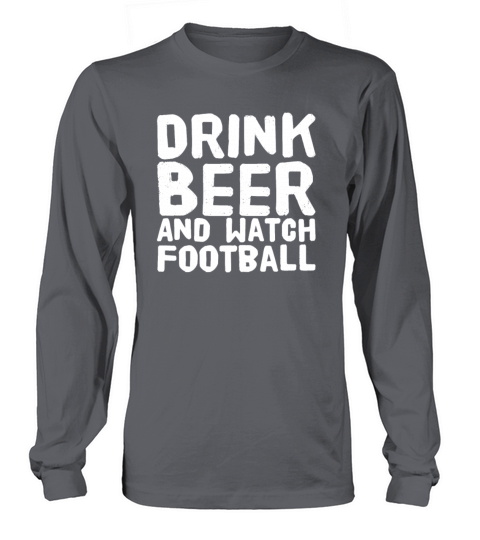 Drink beer and watch football Women's Long Sleeve