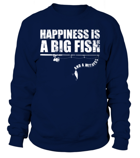 Happiness Is A Big Fish And A Witness design For Men's Sweatshirt