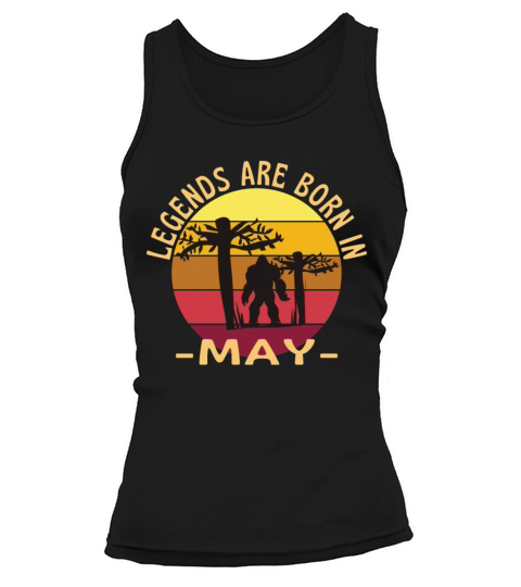 Legends Are Born In May Bigfoot Women's Tank Top