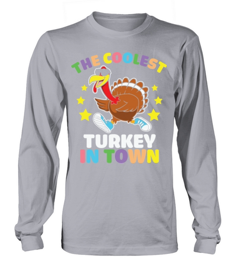 Thanksgiving The Coolest Turkey In Town Women's Long Sleeve
