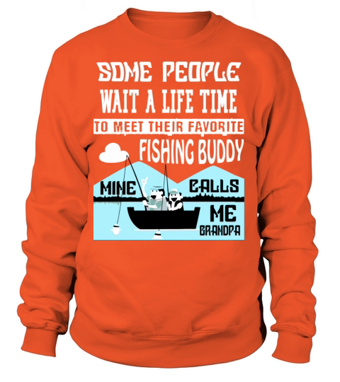 My Favorite Fishing Buddy Calls Me Grandpa T Shirt Women's Sweatshirt