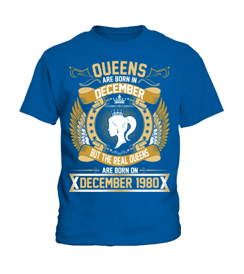 The Real Queens Are Born On December 1980 Kids T-Shirt