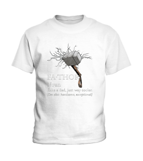 FaThor Like Dad just Cooler Father Day Mjolnir shirt Kids T-Shirt