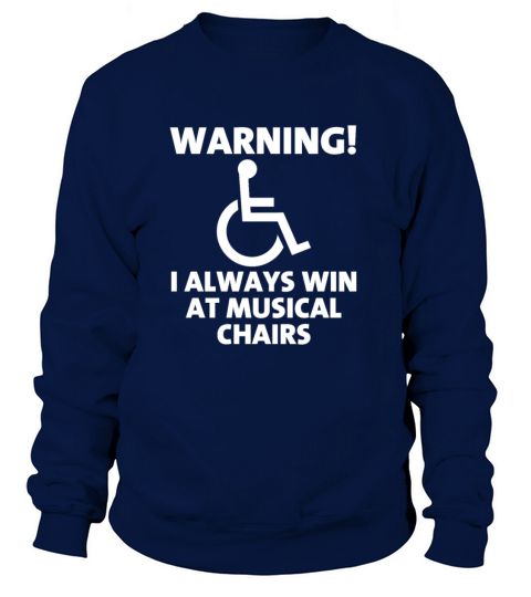 Warning I Always Win At Musical Chairs Women's Sweatshirt