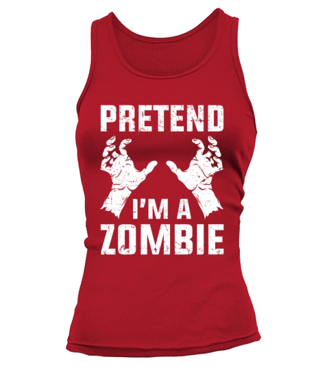 Pretend Im a Zombie Halloween Costume Funny Gift Women's Tank Top