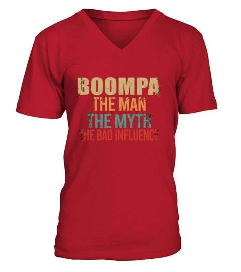 Boompa The Man The Myth The bad Influence V-Neck T-shirt