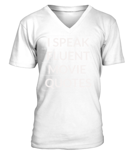 I Speak Fluent Movie Quotes Men's V-Neck T-shirt