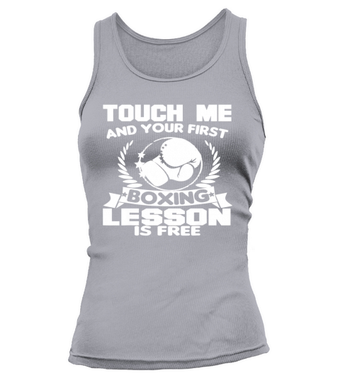 Touch Me And Your First Boxing Lesson Is Free Tank top Woman